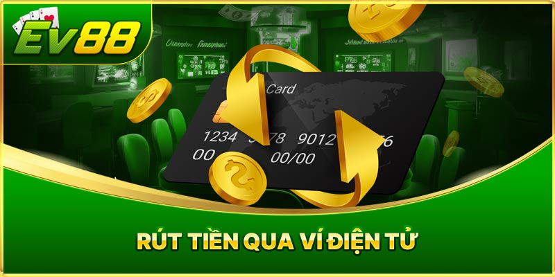 Rút Tiền Qua Ví Điện Tử