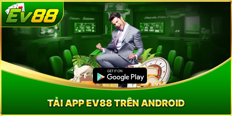 Tải App EV88 Trên Android