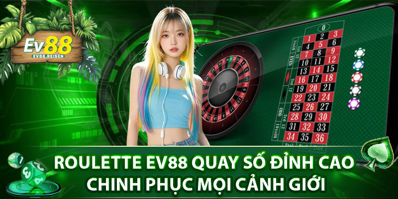 Cách chơi Roulette hiệu quả giúp người chơi thắng lớn